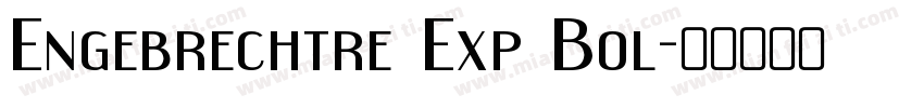 Engebrechtre Exp Bol字体转换
